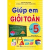Sách Giúp Em Giỏi Toán Lớp 5 - Biên soạn GDPT mới, Giá ưu đãi 75.650đ - ndbooks