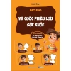 Sách GROWBOOKS Kỹ Năng Sống Trẻ Tiểu Học - Nói Chuyện Bảo Vệ Sức Khỏe An Toàn - 60.000 VND 9