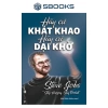 Sách Hãy Cứ Khát Khao Hãy Cứ Dại Khờ - Tự Tin Vượt Mọi Thử Thách, Giá Ưu Đãi 79.000đ