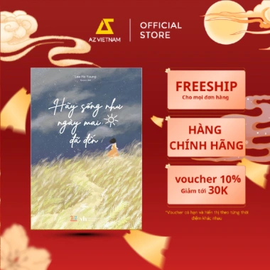 Sách Hãy Sống Như Ngày Mai Đã Đến 97.750đ, truyền cảm hứng sống tích cực