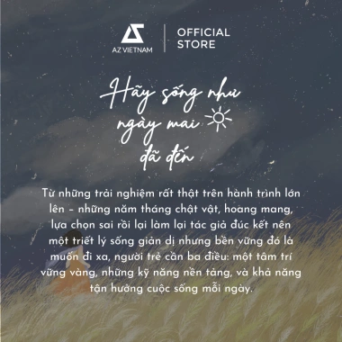Sách Hãy Sống Như Ngày Mai Đã Đến 97.750đ, truyền cảm hứng sống tích cực 4 Sách Hãy Sống Như Ngày Mai Đã Đến 97.750đ, truyền cảm hứng sống tích cực 4
