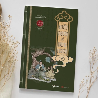 Sách Hiểu Người Để Dùng Người – Bộ sách Minh Triết Phương Đông, Giá ưu đãi 138.000₫, Phát triển bản thân