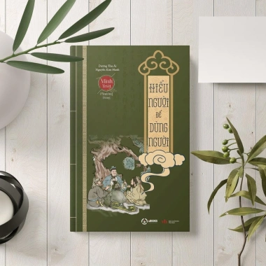 Sách Hiểu Người Để Dùng Người – Bộ sách Minh Triết Phương Đông, Giá ưu đãi 138.000₫, Phát triển bản thân
