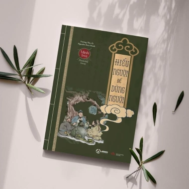 Sách Hiểu Người Để Dùng Người – Bộ sách Minh Triết Phương Đông, Giá ưu đãi 138.000₫, Phát triển bản thân