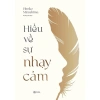 Sách Hiểu Về Sự Nhạy Cảm - Hiroko Mizushima - Giá ưu đãi 81.180 VND, tâm lý sâu sắc