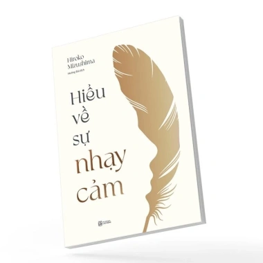 Sách Hiểu Về Sự Nhạy Cảm - Hiroko Mizushima - Giá ưu đãi 81.180 VND, tâm lý sâu sắc