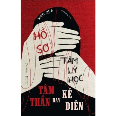 Sách Hồ Sơ Tâm Lý Học - Tâm Thần Hay Kẻ Điên - Giá chỉ 164.923₫ - Đột phá tư duy 2 Sách Hồ Sơ Tâm Lý Học - Tâm Thần Hay Kẻ Điên - Giá chỉ 164.923₫ - Đột phá tư duy 2