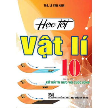 Sách Học Tốt Vật Lý 10 - Kèm SGK, Kết Nối Tri Thức Vào Cuộc Sống, Giá 69.000₫