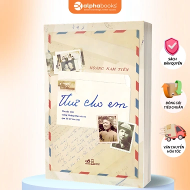 Sách Hồi Ký Thư Cho Em - Câu chuyện tình tướng Hoàng Đan qua lời con trai Hoàng Nam Tiến, giá ưu đãi 133.000đ