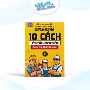 Sách Hướng Dẫn 10 Cách Kiếm Tiền Đông Khách Dành Cho Thợ Sửa Chữa - 149k