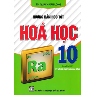 Sách Hướng Dẫn Học Tốt Hóa Học 10 - Kết Nối SGK Với Cuộc Sống, Giá Ưu Đãi 80.400đ 2 Sách Hướng Dẫn Học Tốt Hóa Học 10 - Kết Nối SGK Với Cuộc Sống, Giá Ưu Đãi 80.400đ 2