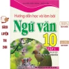 Sách Hướng dẫn học và làm bài Ngữ văn 10 - Kết nối tri thức cuộc sống, giảm 22%