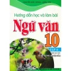 Sách Hướng Dẫn Học Và Làm Bài Ngữ Văn 10 Tập 2 Bám Sát SGK, Kết Nối Tri Thức Với Cuộc Sống