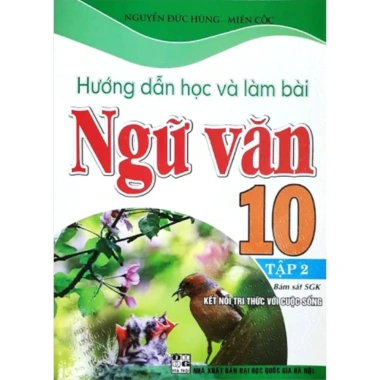 Sách Hướng Dẫn Ngữ Văn 10 Tập 1+2 Bám Sát SGK, Kết Nối Tri Thức, Giá 85.000