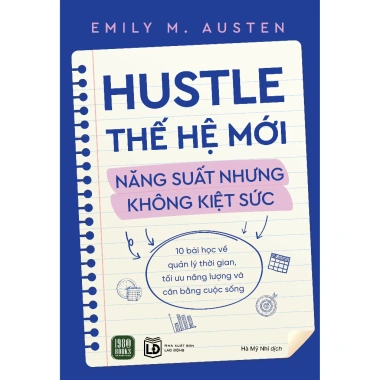 Sách Hustle Thế Hệ Mới - Năng suất cao, không kiệt sức, giảm giá 134k 2 Sách Hustle Thế Hệ Mới - Năng suất cao, không kiệt sức, giảm giá 134k 2