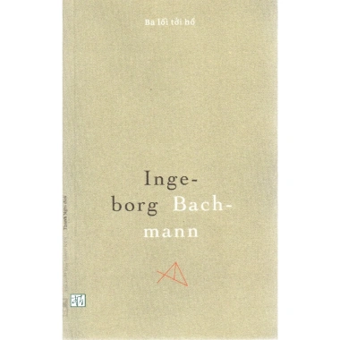 Sách Ingeborg Bachmann Ba lối tới hồ - Tiểu thuyết sâu lắng, giá chỉ 86.240₫