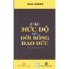 Sách Ivan Gobry Các mức độ của đời sống đạo đức - Giá ưu đãi 94.080đ, giảm 22% - Tư duy đạo đức sâu sắc, nâng cao nhân cách