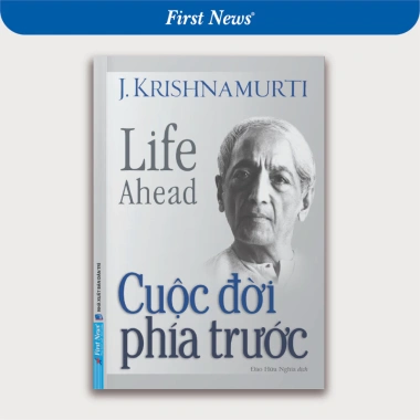 Sách J. Krishnamurti Cuộc Đời Phía Trước - First News - Giá 146.160₫, mở rộng tầm nhìn