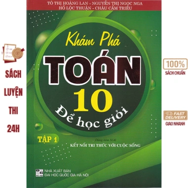 Sách Khám Phá Toán 10 - Học Giỏi, Kết Nối Tri Thức Với Cuộc Sống, Giá Chỉ 62.400đ Sách Khám Phá Toán 10 - Học Giỏi, Kết Nối Tri Thức Với Cuộc Sống, Giá Chỉ 62.400đ