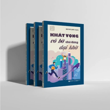 Sách Khát Vọng Vô Bờ Chứ Đừng Dại Khờ - Phát triển bản thân 2.024, giá chỉ 78.000đ, Sbooks chính hãng
