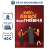 Sách Khéo Ăn Nói Được Thiên Hạ - Kỹ Năng Giao Tiếp Đỉnh Cao, Giá Ưu Đãi 138k tại Sbooks Store 2