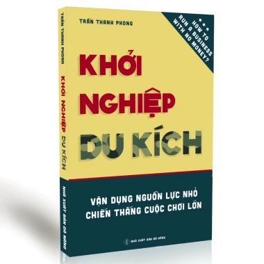 Sách Khởi Nghiệp Du Kích - Ít Vốn, Vận Dụng Nguồn Nhỏ, Chiến Lớn - 48.000 VND