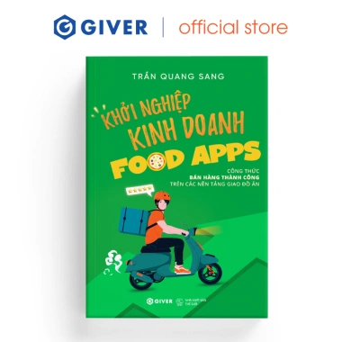 Sách Khởi Nghiệp Food Apps - Công Thức Bán Hàng Thành Công Trên Nền Tảng Giao Đồ Ăn - Giá 169k