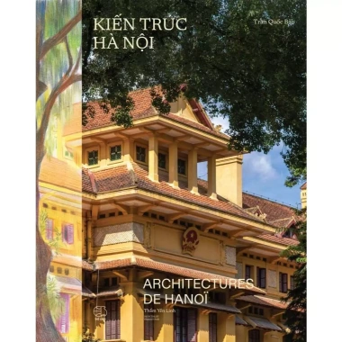 Sách Kiến Trúc Hà Nội – Architectures De HANOI, Bìa Vải, Song Ngữ Việt‑Pháp, Sách Màu, Giá Ưu Đãi 2,490,000₫