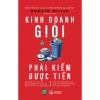 Sách Kinh Doanh Giỏi Phải Kiếm Được Tiền - Giá ưu đãi 97.500, bí quyết tăng thu nhập