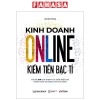 Sách Kinh Doanh Online Kiếm Tiền Bạc Tỉ - Bí quyết thành công, giảm giá 215.500₫