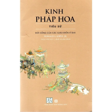 Sách Kinh Pháp Hoa: Tiểu sử, Đời sống các Giáo điển Vĩ đại - Giá ưu đãi 162.000 VND