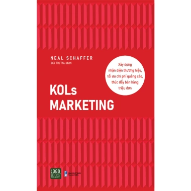 Sách KOLs Marketing: Chiến lược tăng doanh thu, bí quyết xây dựng thương hiệu với KOLs, giảm giá 20%
