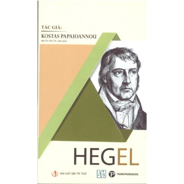 Sách Kostas Papaioannou - Hegel: Triết học sâu sắc, giá ưu đãi 112.700đ