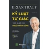 Sách Kỷ Luật Tự Giác - Thói Quen Người Thành Công, Bí Quyết Thành Đạt 119.250 VND