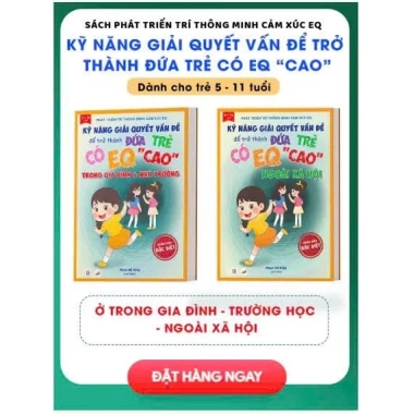 Sách Kỹ năng giải quyết vấn đề cho trẻ EQ cao - Giá ưu đãi 52.000 VNĐ 4 Sách Kỹ năng giải quyết vấn đề cho trẻ EQ cao - Giá ưu đãi 52.000 VNĐ 4