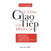 Sách Kỹ Năng Giao Tiếp Đỉnh Cao - Giá ưu đãi 91.630₫, tăng tự tin và thuyết phục 2