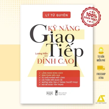 Sách Kỹ Năng Giao Tiếp Đỉnh Cao: Nói Khéo, Thuyết Phục, Đọc Vị, Thành Công
