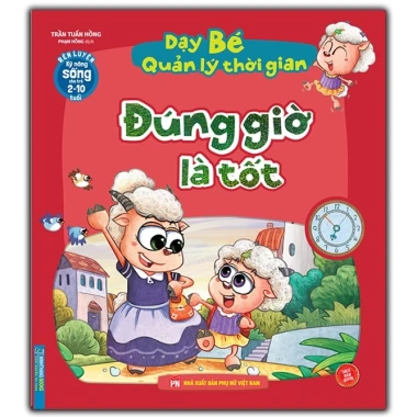 Sách kỹ năng sống cho trẻ 2-10 tuổi - Quản lý thời gian, đúng giờ - Giá chỉ 30.000đ