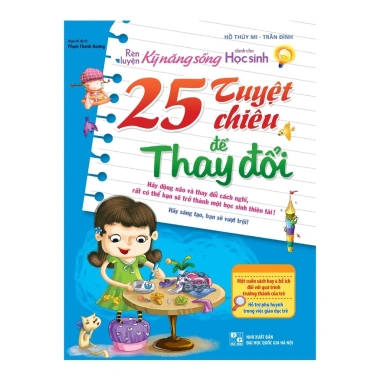 Sách Kỹ Năng Sống Học Sinh 25 Tuyệt Chiêu - Rèn Luyện và Thay Đổi Cuộc Sống, Giá chỉ 91k