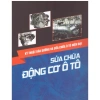 Sách Kỹ Thuật Bảo Dưỡng và Sửa Chữa Ô Tô Hiện Đại - Động Cơ Ô Tô Giá Ưu Đãi 216.580 VND 2