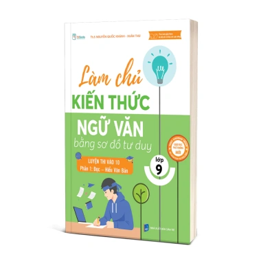 Sách Làm Chủ Kiến Thức Ngữ Văn 9 Luyện Thi Vào 10 Phần 1 Đọc Hiểu Văn Bản SGK Kết Nối Tri Thức Giá Ưu Đãi 122.840 VND