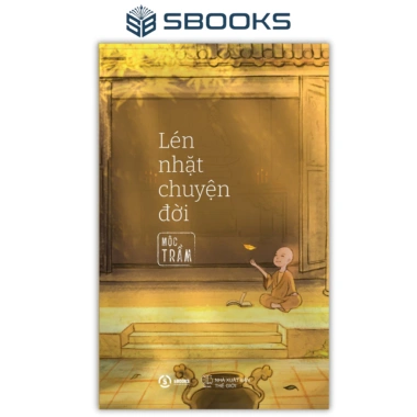 Sách Lén Nhặt Chuyện Đời - Mộc Trầm Thích Đạo Quang – Giá chỉ 59.000₫ | Sbooks