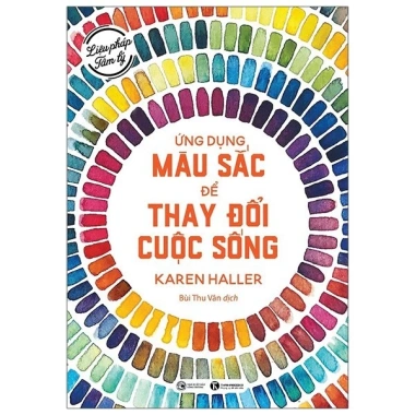Sách Liệu Pháp Tâm Lý: Ứng Dụng Màu Sắc Đổi Mới Cuộc Sống - Giá 152,150 VND 2