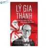 Sách Lý Gia Thành - Ông Chủ Của Những Ông Chủ Kinh Doanh Hồng Kông, Giá chỉ 104.250 VNĐ