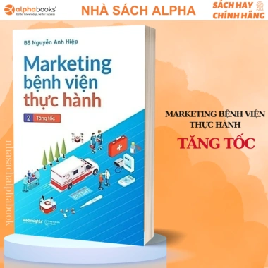 Sách Marketing Bệnh Viện Tập 2 Tăng Tốc - Nguyễn Anh Hiệp Giá ưu đãi 168.000₫