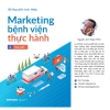 Sách Marketing Bệnh Viện Tập 2 Tăng Tốc - Nguyễn Anh Hiệp Giá ưu đãi 168.000₫ 5