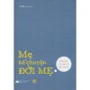 Sách Mẹ Kể Chuyện Đời Mẹ - Hướng Dẫn Viết Nhật Ký Cho Mẹ Giá Ưu Đãi 67.620 VND 5