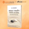 Sách Minh Triết Lối Sống - Dr Reborn Thái Hà - Tư duy, bản thân tốt, 341k 2