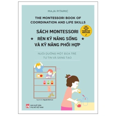 Sách Montessori Rèn Kỹ Năng Sống và Phối Hợp - Maja Pitamic, Giá Ưu Đãi 140k