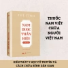 Sách Nam Dược Thần Hiệu (Tân Biên) – Bài Thuốc Hay của Y Tuệ Tĩnh cho Bệnh Thường Gặp, Chỉ 195.000₫